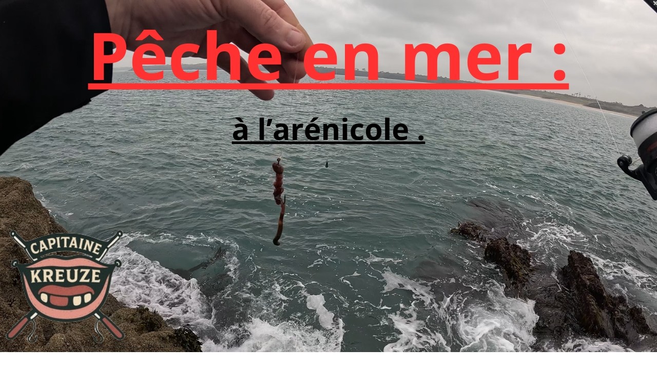 PÊCHE en MER à l’arénicole !