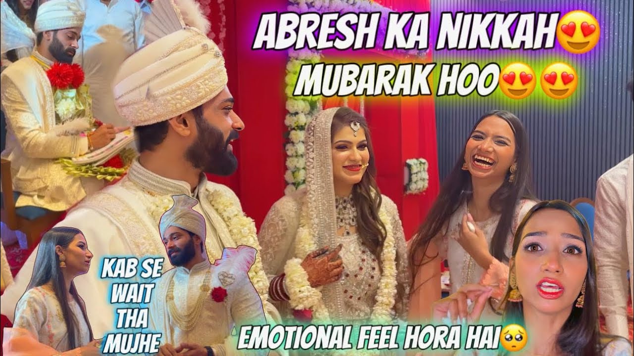 Nikkah Mubarak Abresh ❤️Ayesha | Emotional moments 🥺finally wait is over 🥰 | Aarti vlogs |