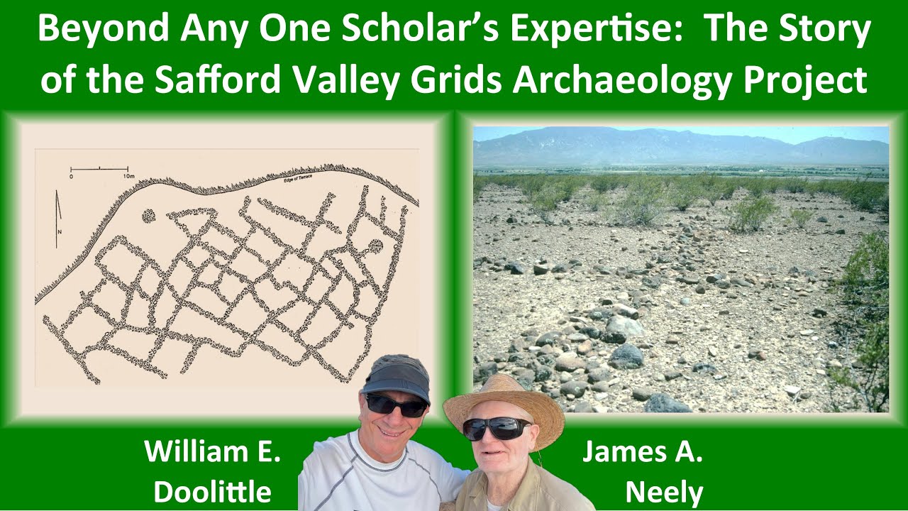 Beyond Any One Scholar&rsquo;s Expertise:  The Story of the Safford Valley Grids Archaeology Project