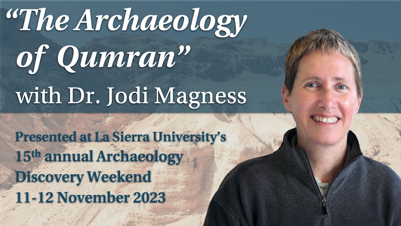 The Archaeology of Qumran with Dr. Jodi Magness - Archaeology Discovery Weekend 2023
