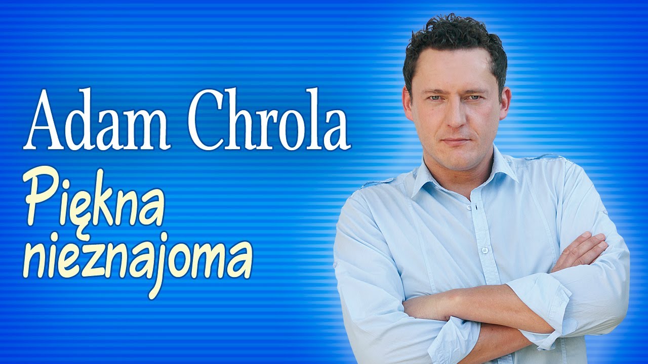 Adam Chrola - Piękna nieznajoma (Oficjalny teledysk)