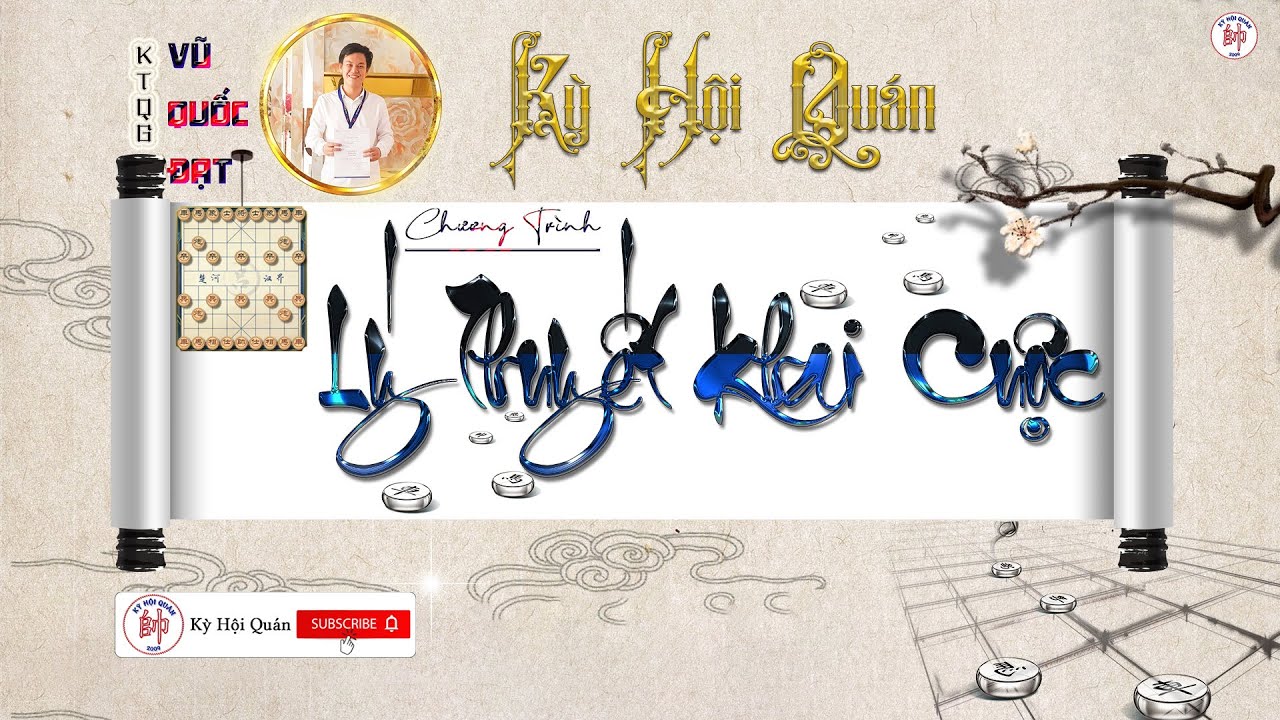 Lý thuyết Khai cuộc - Song pháo quá hà - Tiên chơi phế chốt 3 -  KTQG. Vũ Quốc Đạt