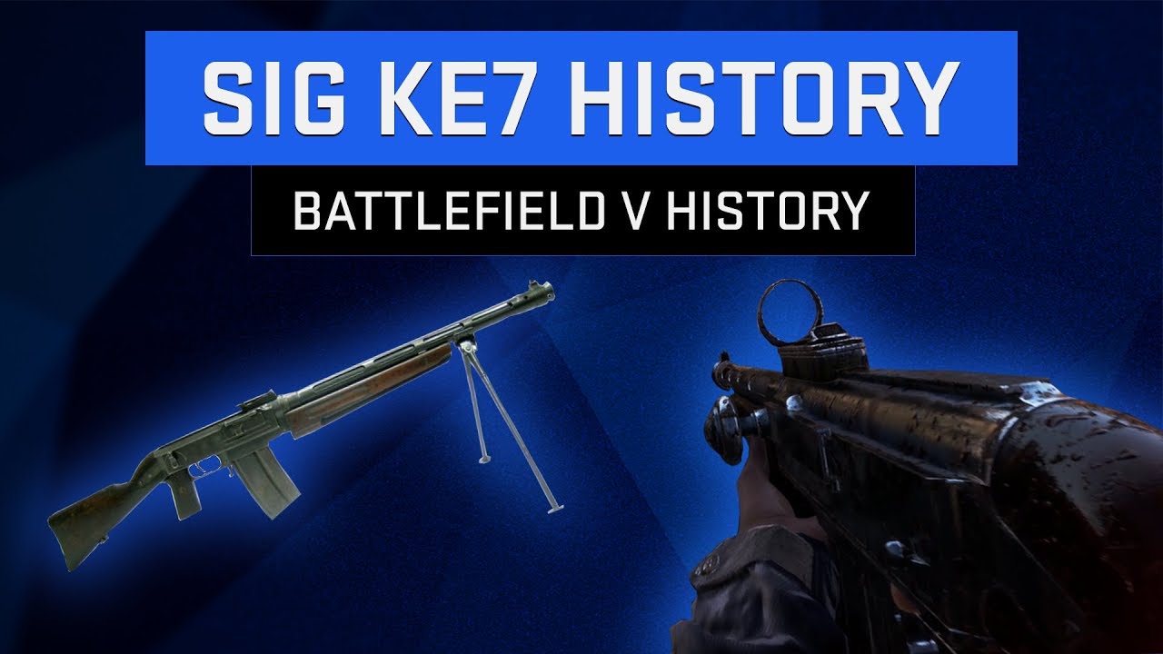 Battlefield V: SIG KE7 Service History