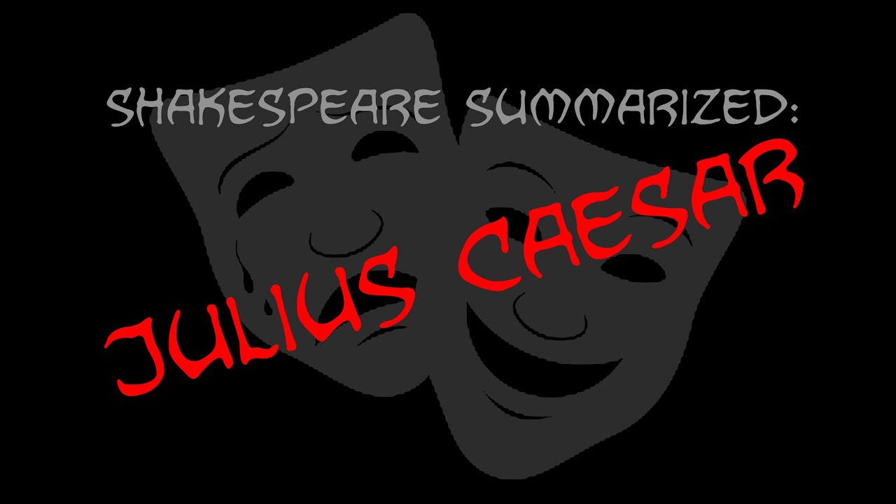 Shakespeare Summarized: Julius Caesar