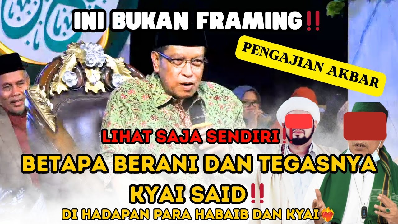 ⛔INI BUKAN FRAMING‼️LIHAT SAJA SENDIRI, BETAPA BERANI DAN TEGASNYA KYAI SAID. PENGAJIAN AKBAR ❤‍🔥