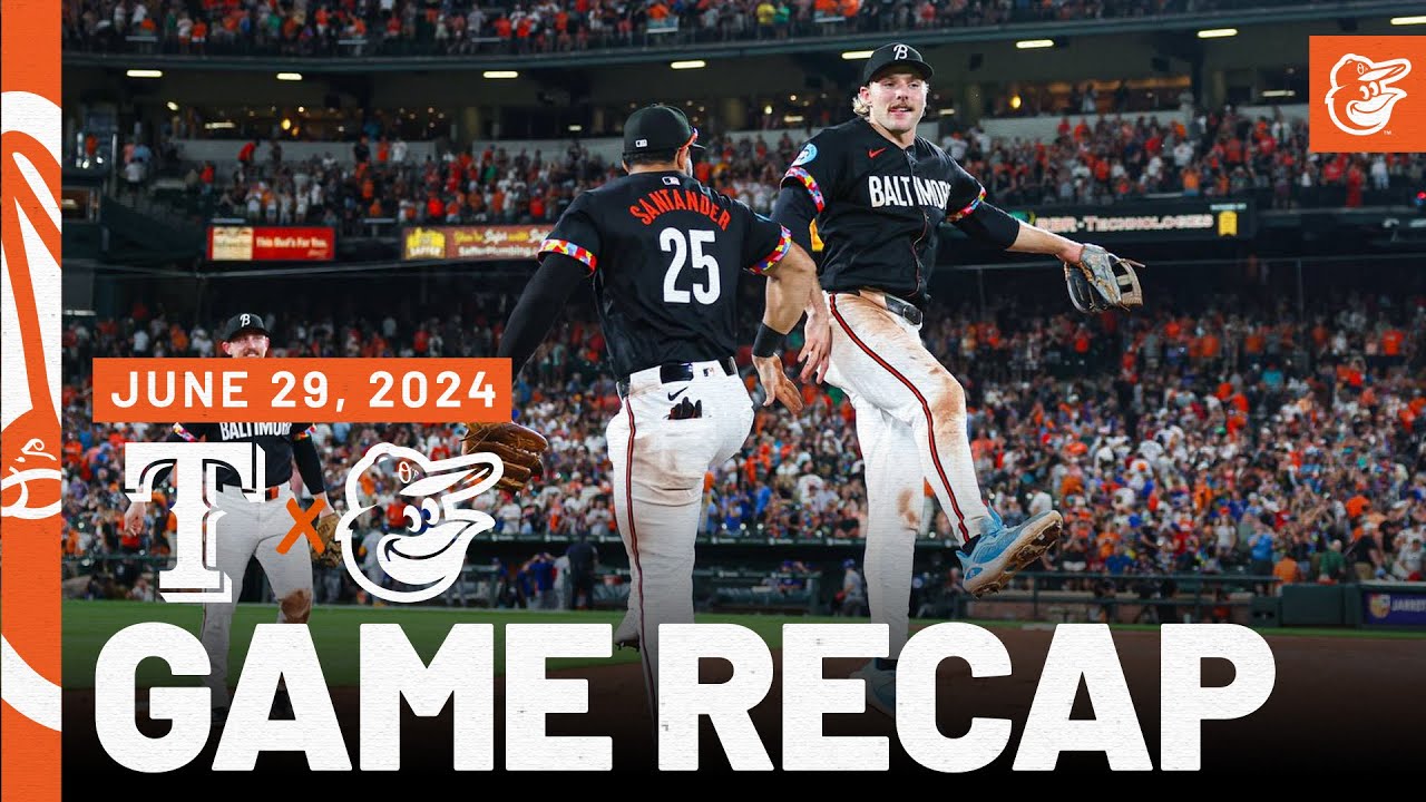 Rangers vs. Orioles Game Recap (6/29/24) | MLB Highlights | Baltimore Orioles