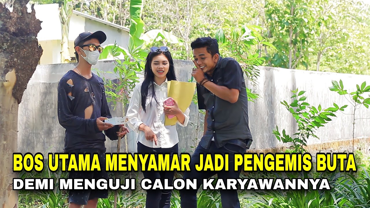 BOS UTAMA MENYAMAR JADI PENGEMIS BUTA DEMI MENGUJI CALON KARYAWANNYA DAN KEMUDIAN INI YANG TERJADI.?