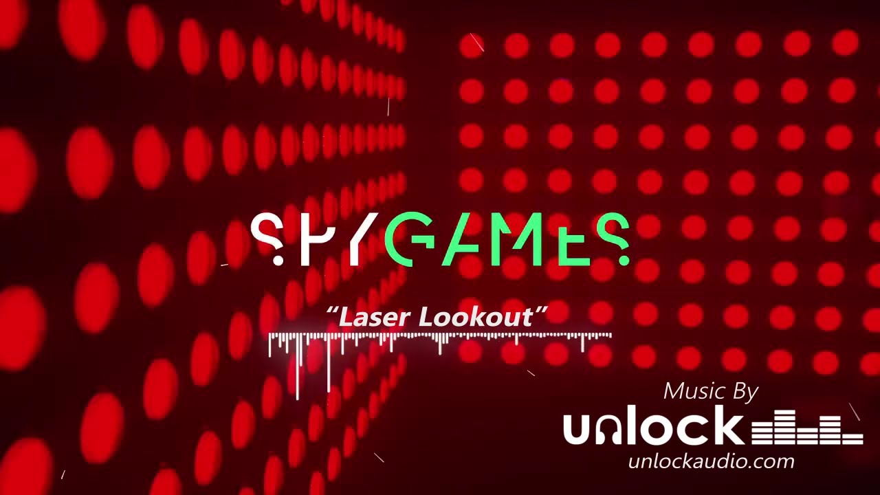 Laser Lookout | Spy Games OST | Unlock Audio
