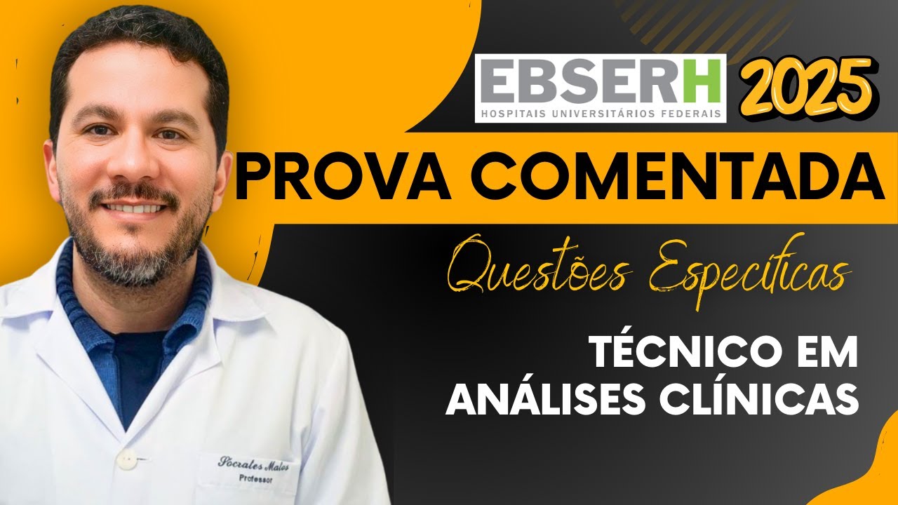 PROVA COMENTADA | TÉCNICO EM ANÁLISES CLÍNICAS EBSERH, 2025