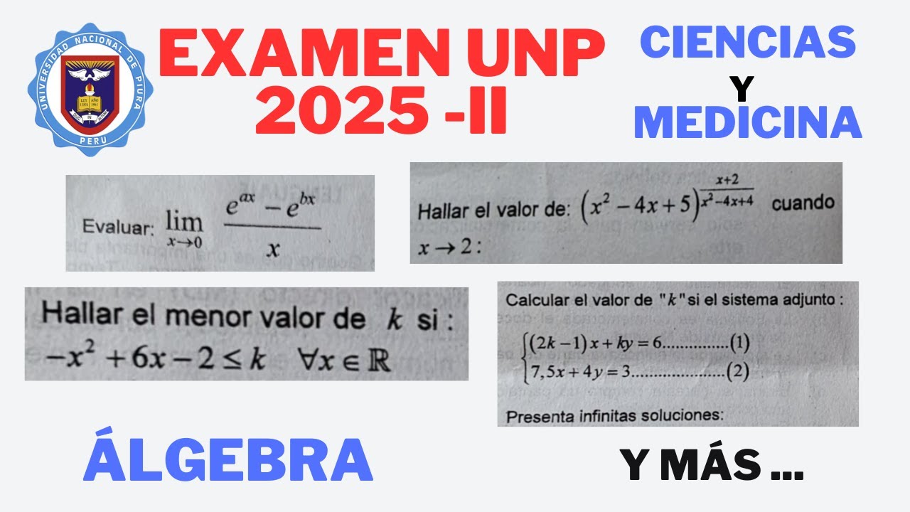 SOLUCIÓN EXAMEN GENERAL UNP 2025-II, CIENCIAS y CIE DE SALUD, CURSO: ÁLGEBRA (EXPLICACIÓN DETALLADA)