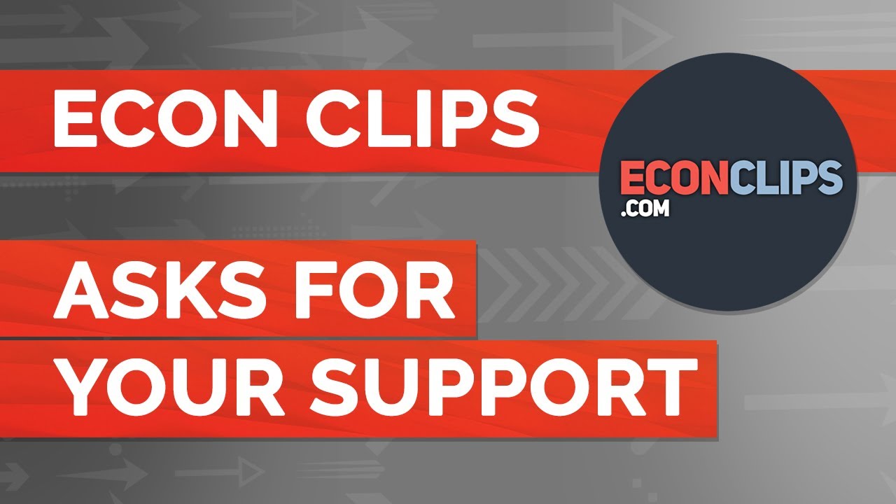Econ Clips asks for your support!