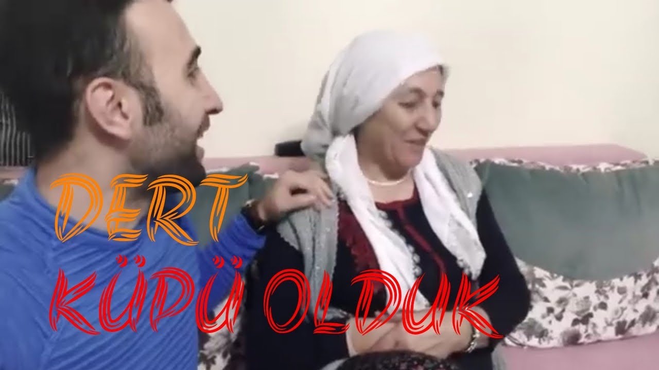ANNEM DERT KÜPÜ OLMUŞ