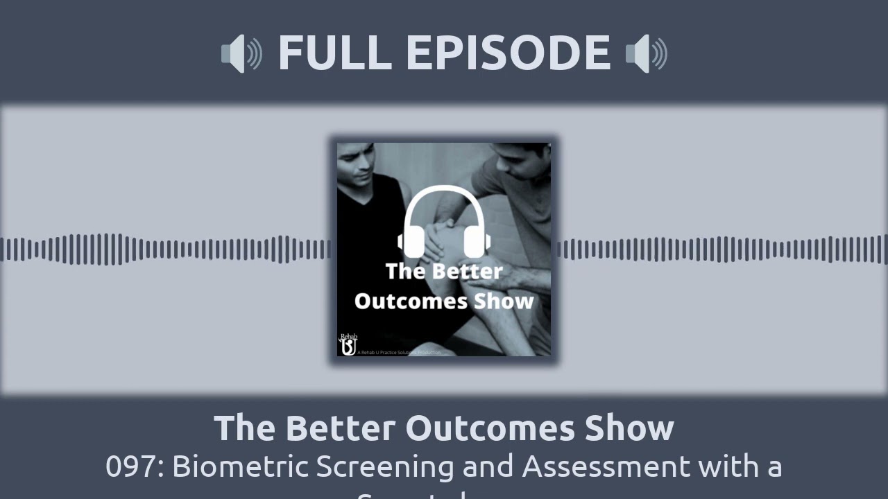 097: Biometric Screening and Assessment with a Smartphone | The Better Outcomes Show