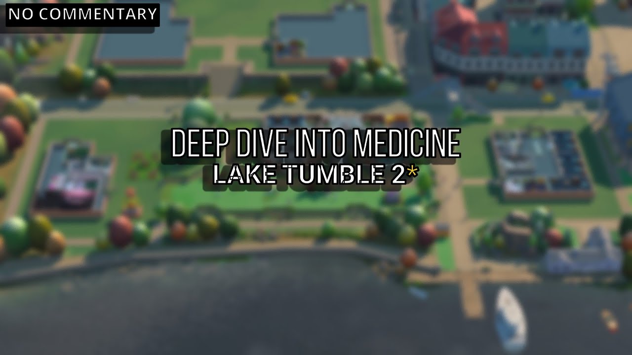 Deep Dive into Medicine | Lake Tumble 2★ | Two Point Campus (No Commentary)