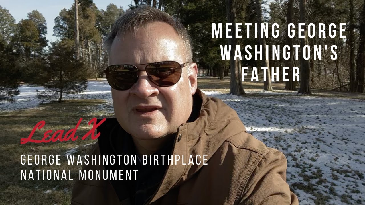 Meeting George Washington's Father - Augustine Washington