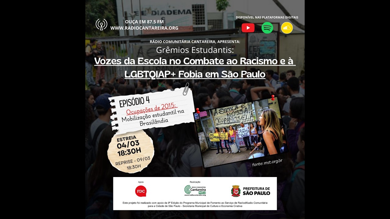 EPISÓDIO 04 - OCUPAÇÕES DE 2015: MOBILIZAÇÃO ESTUDANTIL NA BRASILÂNDIA