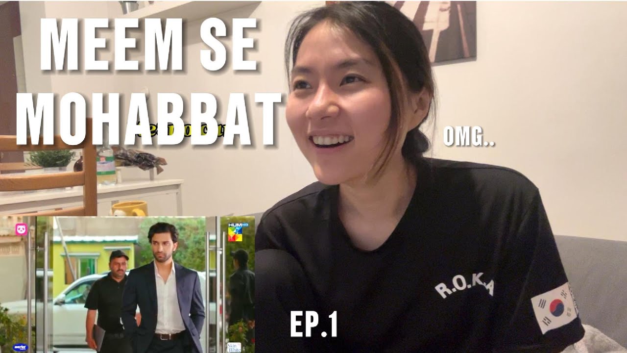 I watched famous pakistani drama nowdays - Meem se mohabbat /ep.1