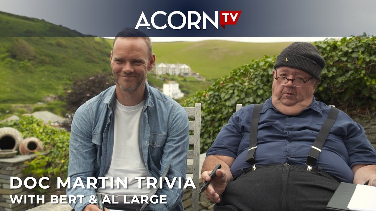 Acorn TV Exclusive | Bert & Al Large Play Doc Martin Trivia