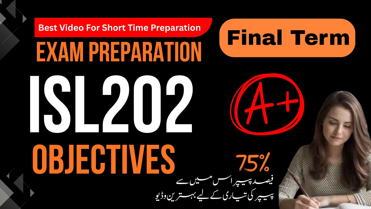 ISL202 Finalterm Preparation | Finalterm | Objectives Preparation | ISL202 | Best Video  | MCQS