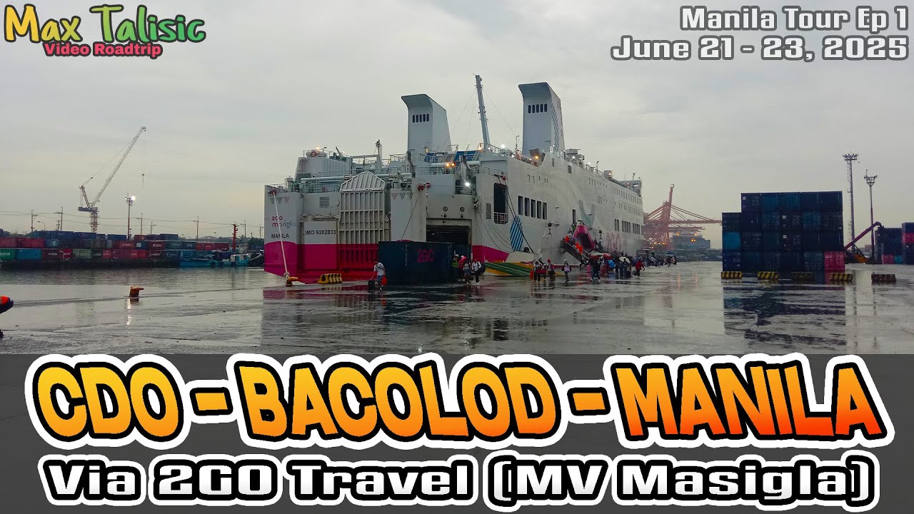 Video Roadtrip - Cagayan de Oro City to Manila City via 2GO Travel (MV Masigla)