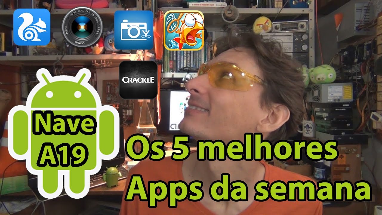 #011 - Os 5 melhores aplicativos para Android - #A19-024