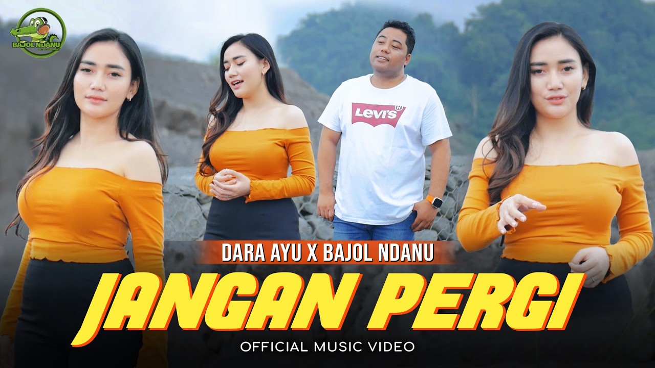 JANGAN PERGI - Dara Ayu X Bajol Ndanu (Official Music Video)