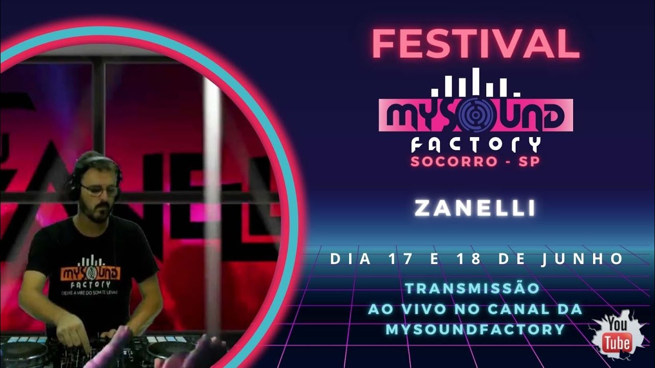 DJ ZANELLI -  FESTIVAL MYSOUNDFACTORY - EDIÇÃO SOCORRO- SP - Live DJs Set -  
