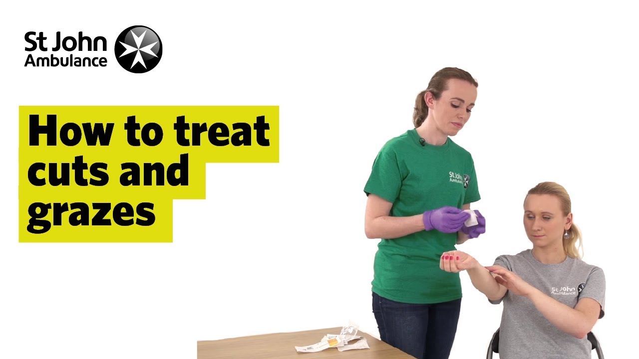 How to Treat Cuts and Grazes - First Aid Training - St John Ambulance