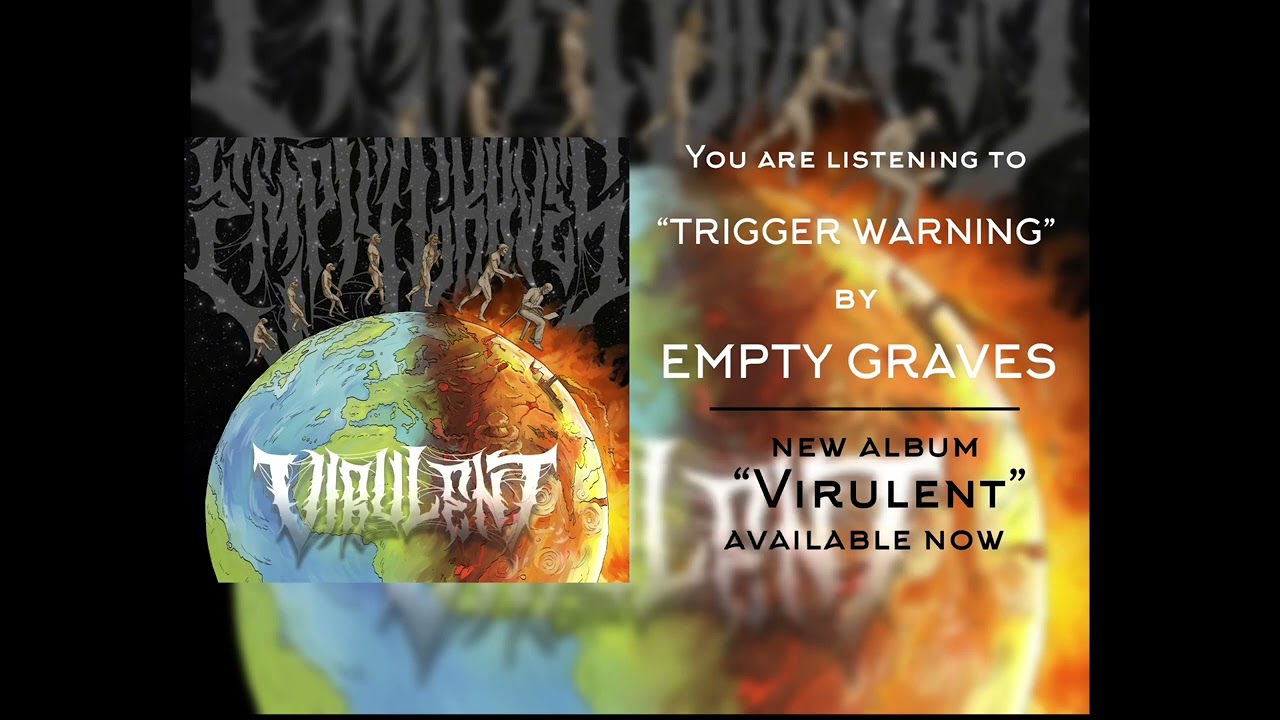 Empty Graves - Trigger Warning (W/ LYRICS)
