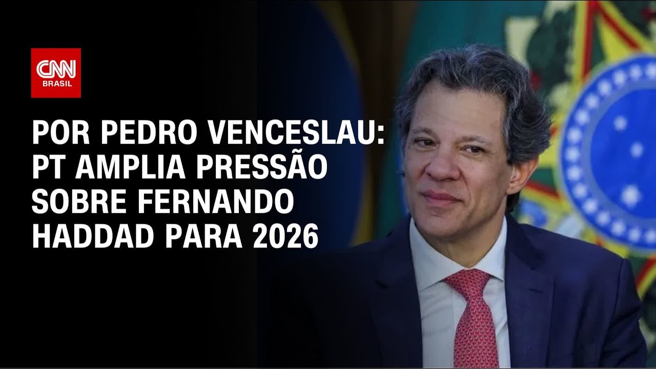 Elei&ccedil;&otilde;es de 2026: PT amplia press&atilde;o sobre Haddad | CNN 360&deg;