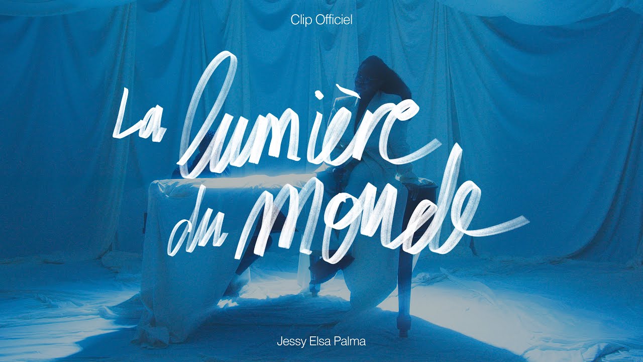 La Lumière du monde (Clip officiel) - Jessy Elsa Palma