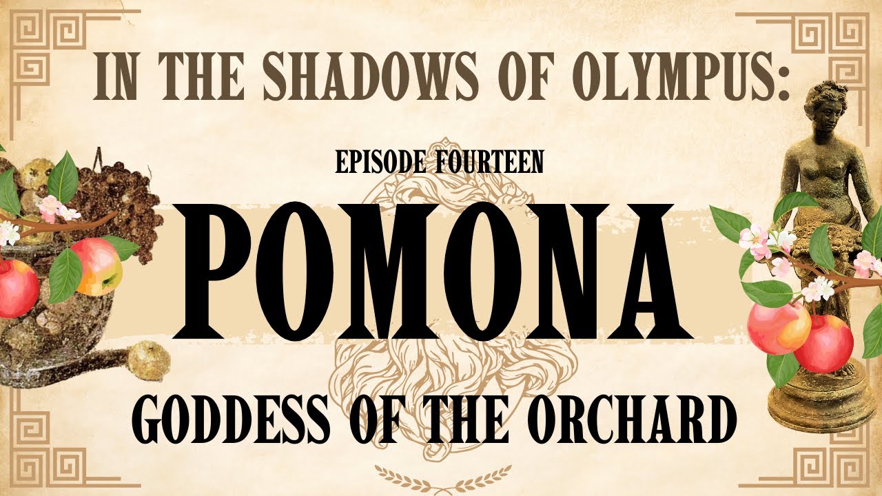 Forgotten Gods of Rome| Ep. 14.  POMONA - Goddess of Orchards