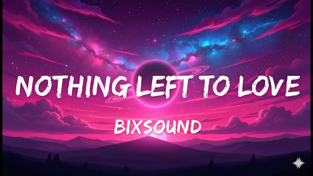Nothing Left to Love — I Gave You Everything