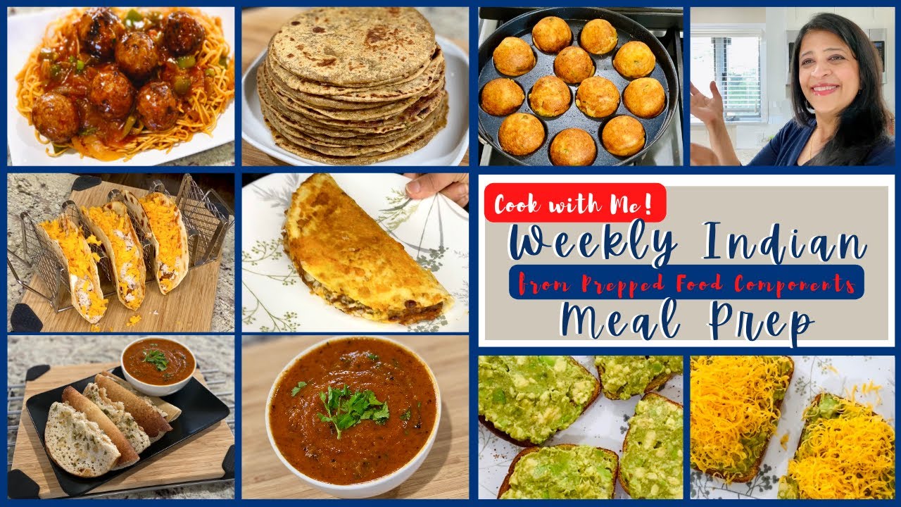 Weekly Indian Meals from Prepped Ingredients - Cook with Me