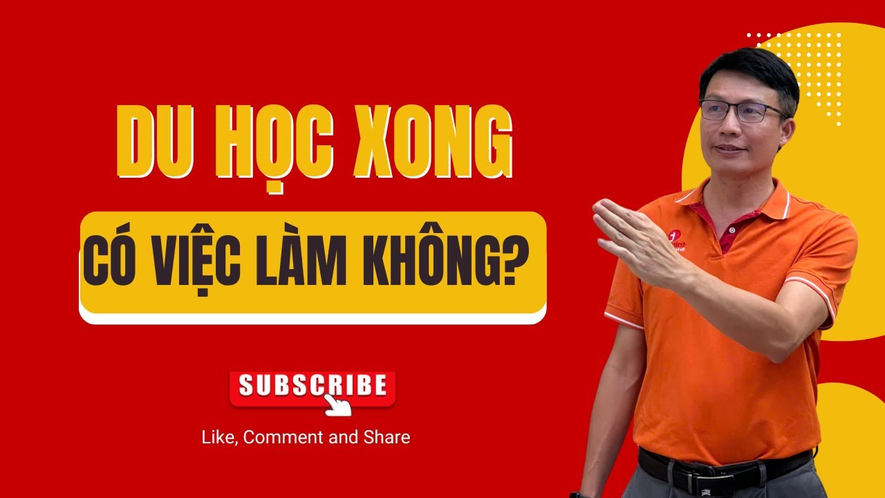Du Học Xong Có Việc Làm Không? Đây Là Câu Trả Lời Thẳng Thắn Nhất!