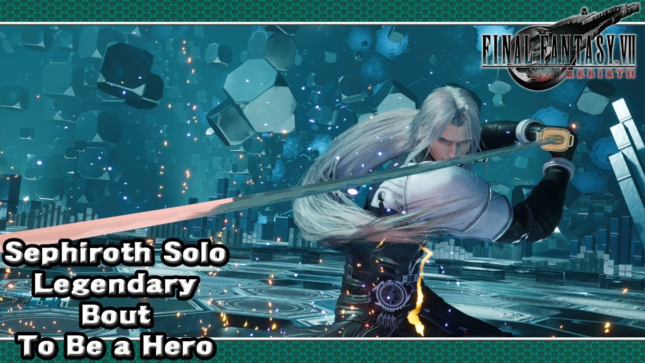 Final Fantasy VII Rebirth (Legendary Bout: To Be a Hero | Sephiroth Solo)