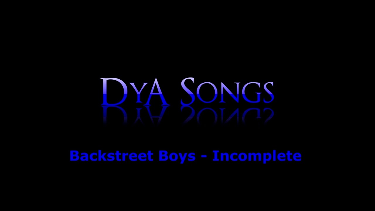 Backstreet Boys - Incomplete (Cover by DyA)
