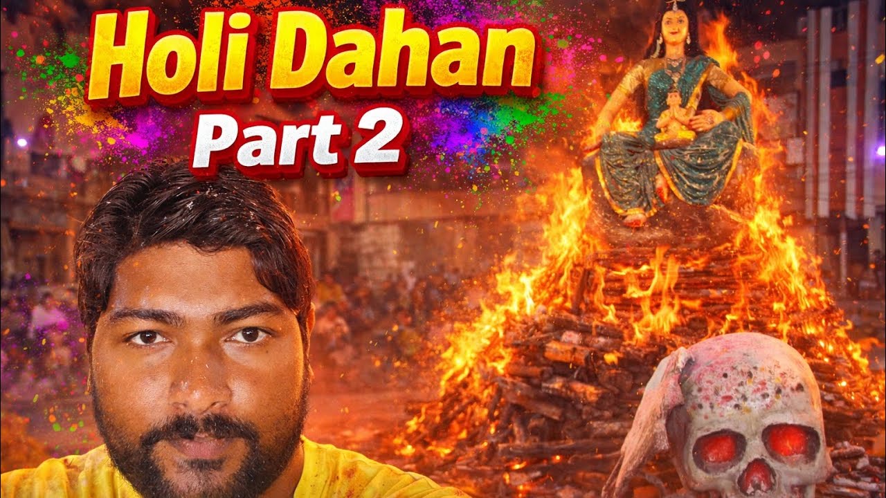 HOLI Dahan Second Part