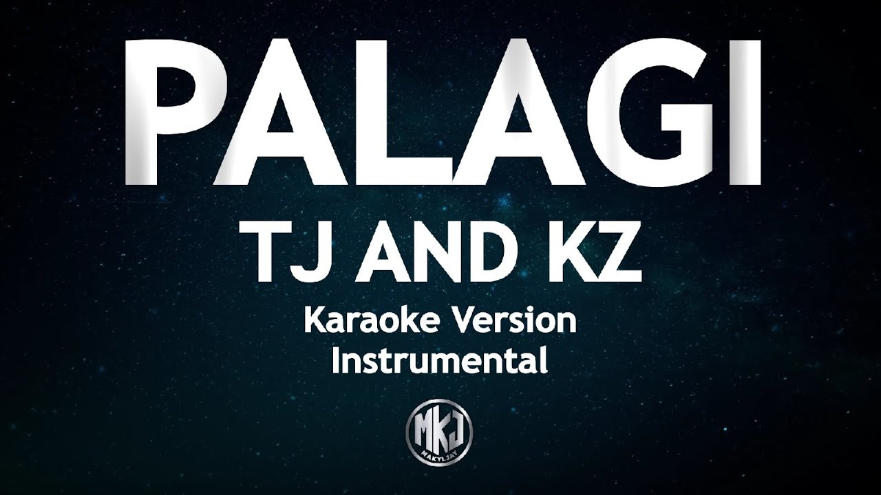 Palagi TJ and KZ Karaoke Version High Quality Instrumental
