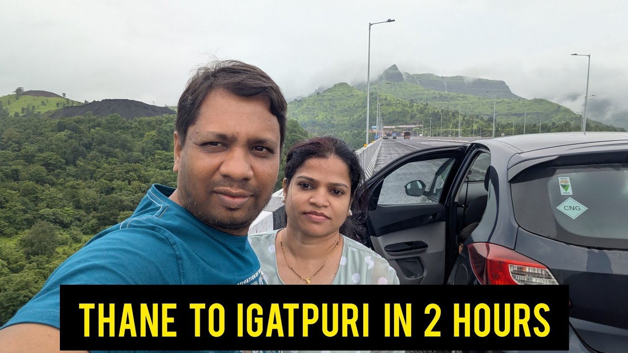 Thane to Igatpuri via Samruddhi Mahamarg| Igatpuri trip from Samruddhi|Thane to Igatpuri road update