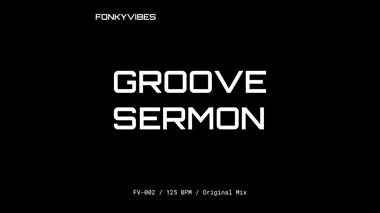 FonkyVibes – Groove Sermon (Original Mix) [FV-002]