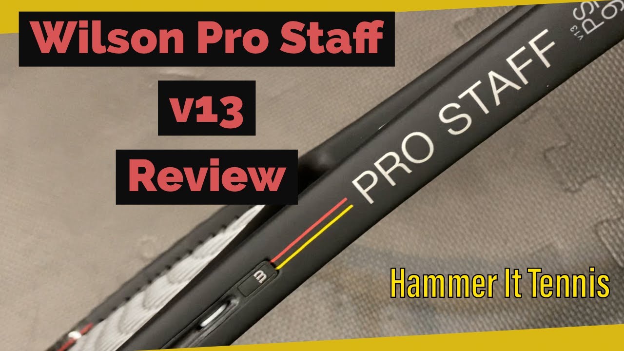 Обзор и тест теннисной ракетки Wilson Pro Staff v13! Hammer It Tennis