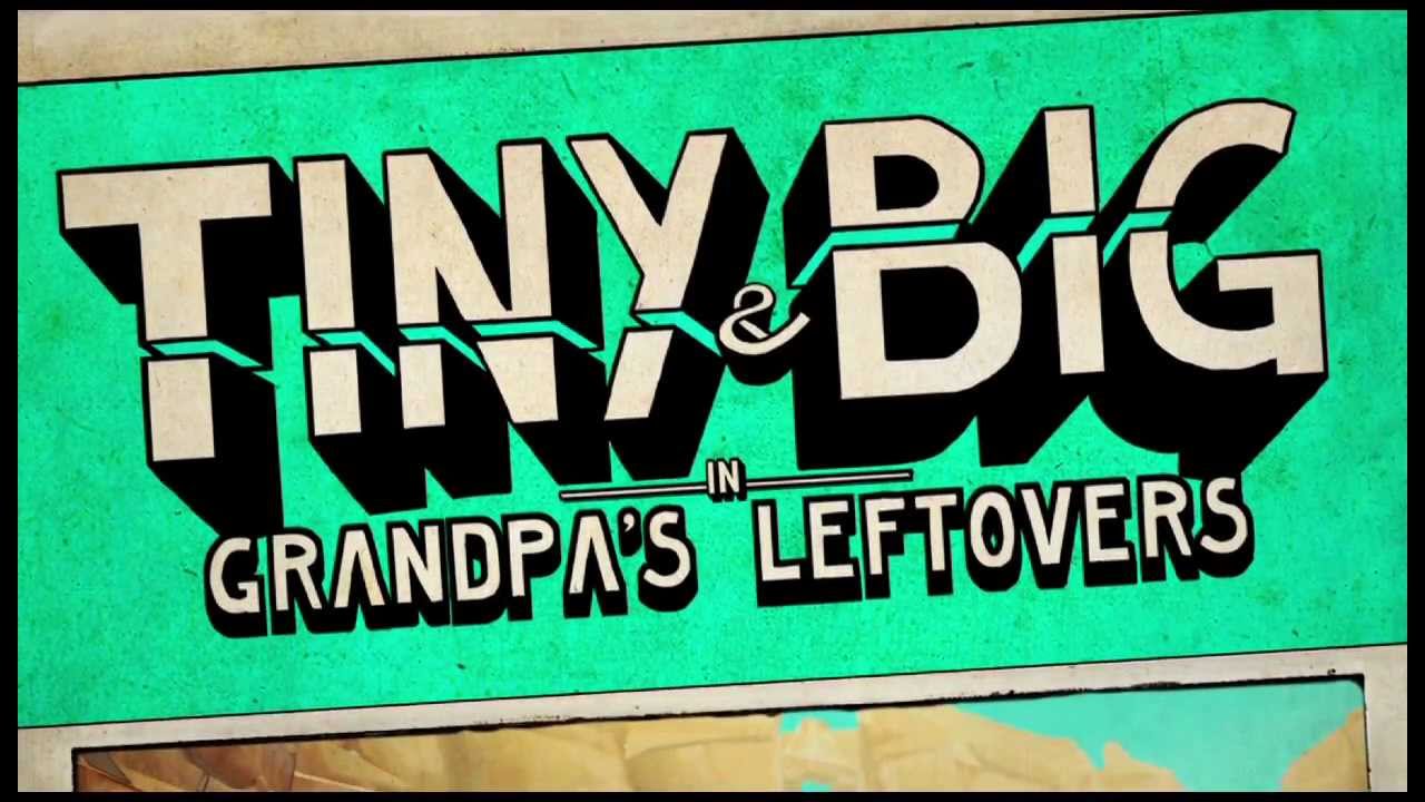 Tiny & Big: Grandpa's Leftovers Release Trailer