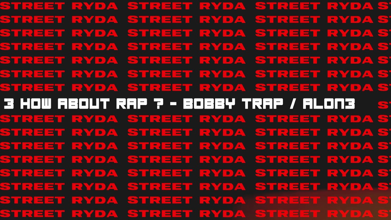 How About Rap? - BOBBY TRAP/ALON3