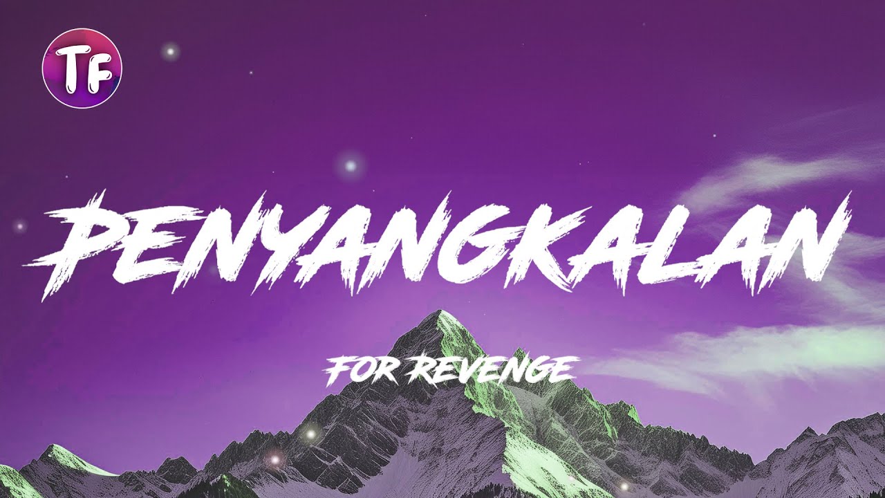 Penyangkalan - For Revenge (Lirik/Lyrics)
