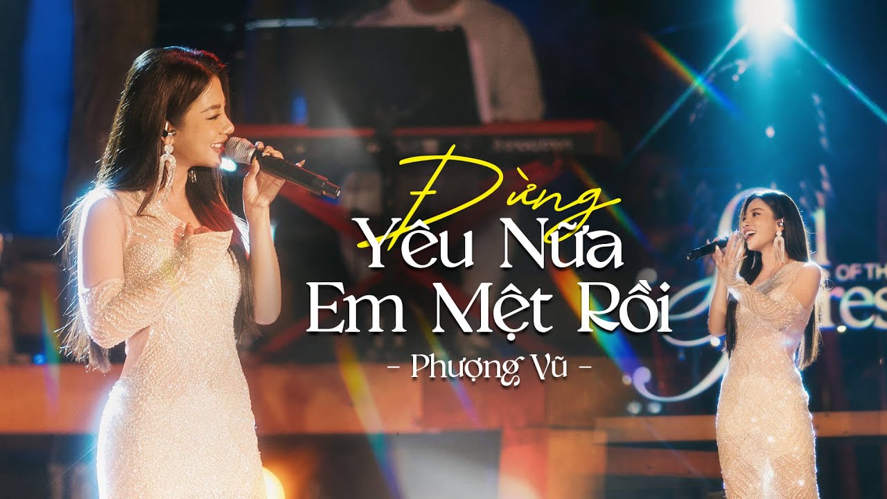 PHƯỢNG VŨ - ĐỪNG Y&Ecirc;U NỮA, EM MỆT RỒI | Live at #souloftheforest