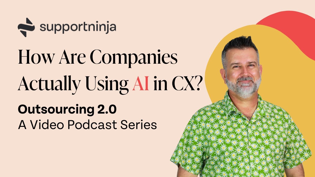 How Are Companies Actually Using AI in CX? | Outsourcing 2.0