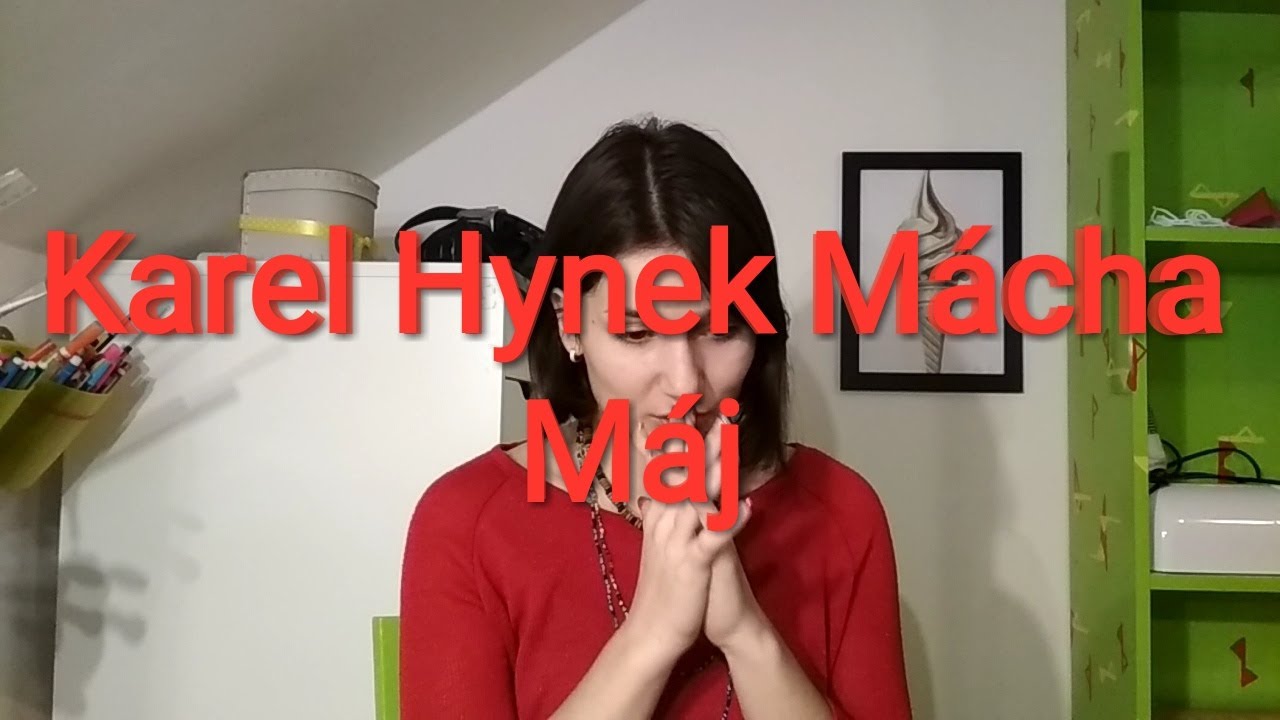 MATURITA: Karel Hynek Mácha - Máj