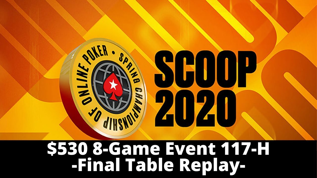 SCOOP 2020 | $530 8-Game Event 117-H: Final Table Replay