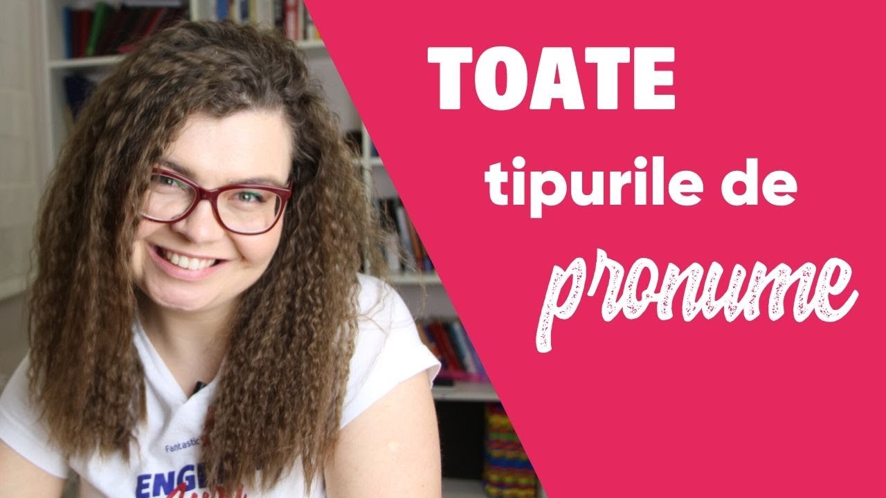 Toate tipurile de PRONUME | ÎNVAȚĂ ENGLEZA